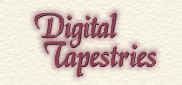 Digital Tapestries - weaving you a better web...
