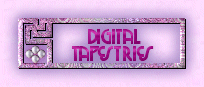Digital Tapestries - weaving a better web for you...