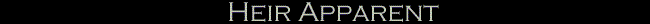 Heir Apparent